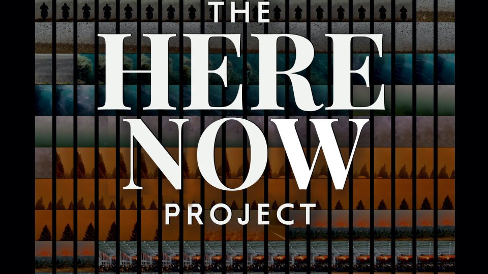 2024_07_10__The Here Now Project___2024_01_02_Here_Now_Poster-A1